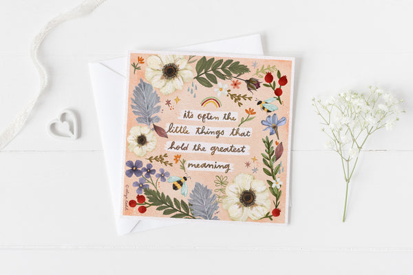 5x5 greeting cards by Eliza Todd featuring leaves and flowers, saying "It's often the little things that hold the greatest meaning." - APeaceofWerk.com