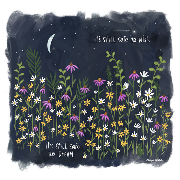 5x5 Greeting Cards by Eliza Todd featuring flowers at night with the moon, saying "It’s still safe to wish, it’s still safe to dream." - APeaceofWerk.com