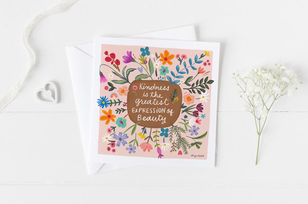 5x5 greeting card by Eliza Todd featuring bright flowers on a pink background, saying "Kindness is the greatest expression of beauty." - APeaceofWerk.com
