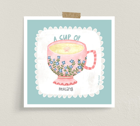 Fine art prints by Eliza Todd featuring a cute teacup with "A Cup of Healing." - APeaceofWerk.com
