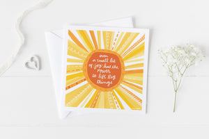 5x5 Greeting card by Eliza Todd with Yellow and Orange Sun with quote: "Even a small bit of joy has the power to lift big things."