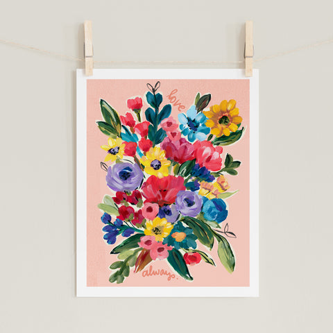 Fine art prints by Eliza Todd featuring bright flowers saying "Love Always." - APeaceofWerk.com