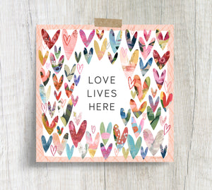 Love Lives Here- Fine Art Prints