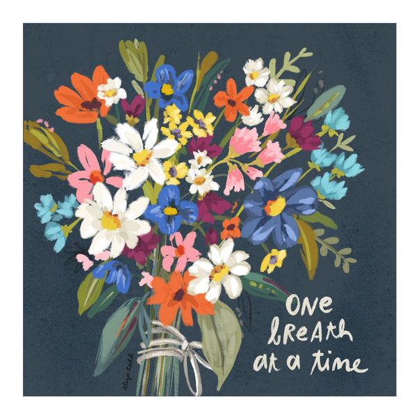 Fine art prints by Eliza Todd featuring a bouquet of flowers saying "One breath at a time." - APeaceofWerk.com