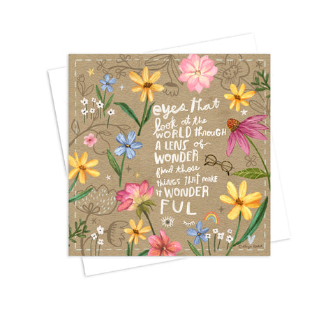 5x5 greeting cards from Eliza Todd featuring whimsical flowers saying "Eyes that look at the world through a lens of wonder find those things that make it wonderful." - APeaceaWerk.com
