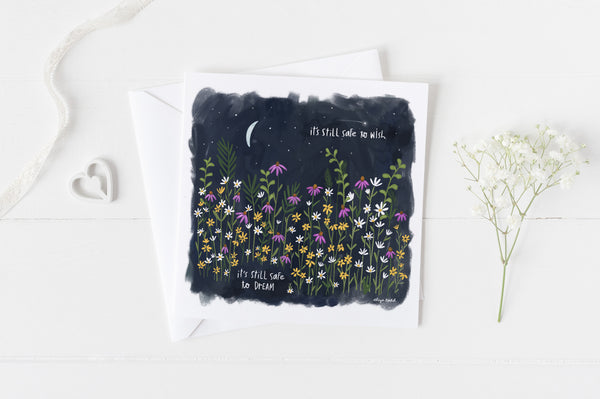 5x5 Greeting Cards by Eliza Todd featuring flowers at night with the moon, saying "It’s still safe to wish, it’s still safe to dream." - APeaceofWerk.com