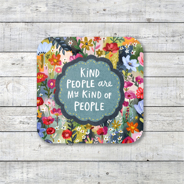 Kind People Are My Kind of People - Floral Decorative Matte Laminate Stickers
