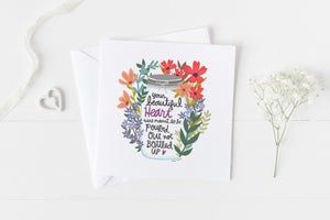 5x5 greeting cards by Eliza Todd featuring a jar and flowers, saying "Your beautiful heart was meant to be poured out not bottled up." - APeaceofWerk.com