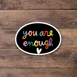 You Are Enough -  Matte Laminate Stickers